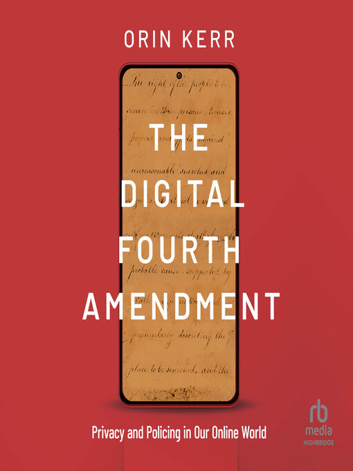 Title details for The Digital Fourth Amendment by Orin Kerr - Wait list